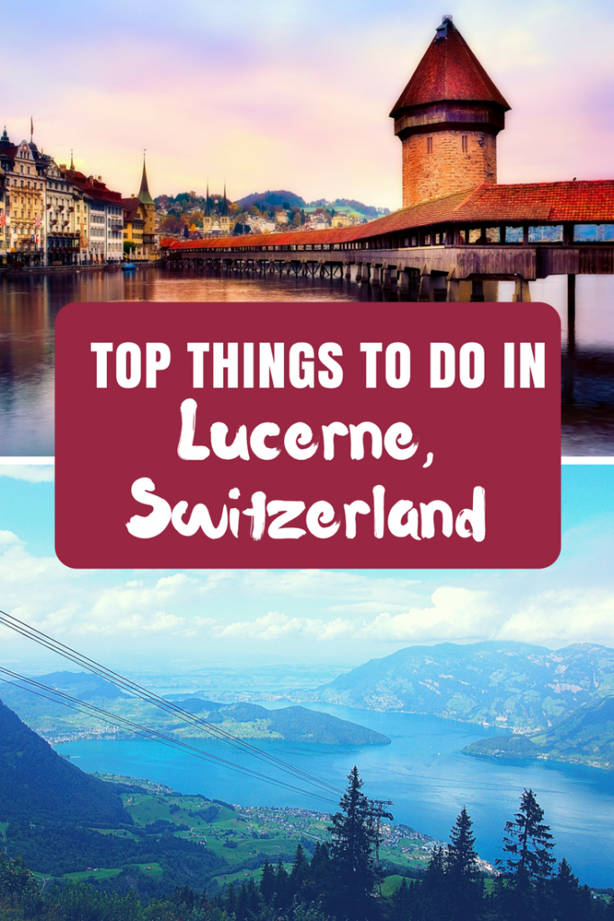 5 Bucket List Activities you must try in Lucerne Switzerland; Lucerne in one day; Lucerne, Switzerland what to do