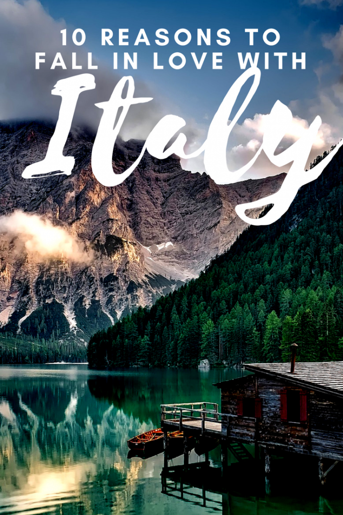 10 Reasons to Fall in Love with Italy - Discover all Italy has to offer and why it should be next on your bucket list!