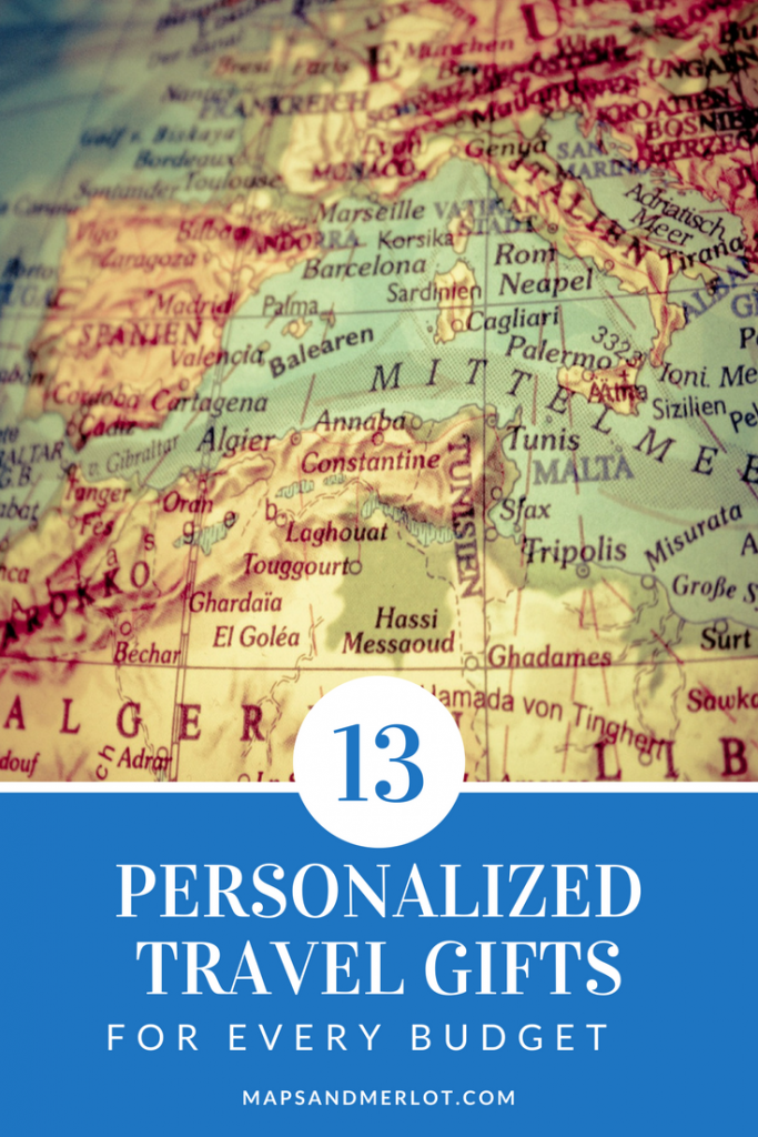 personalized travel gifts; customizable travel gifts for every budget; what to buy someone who loves travel